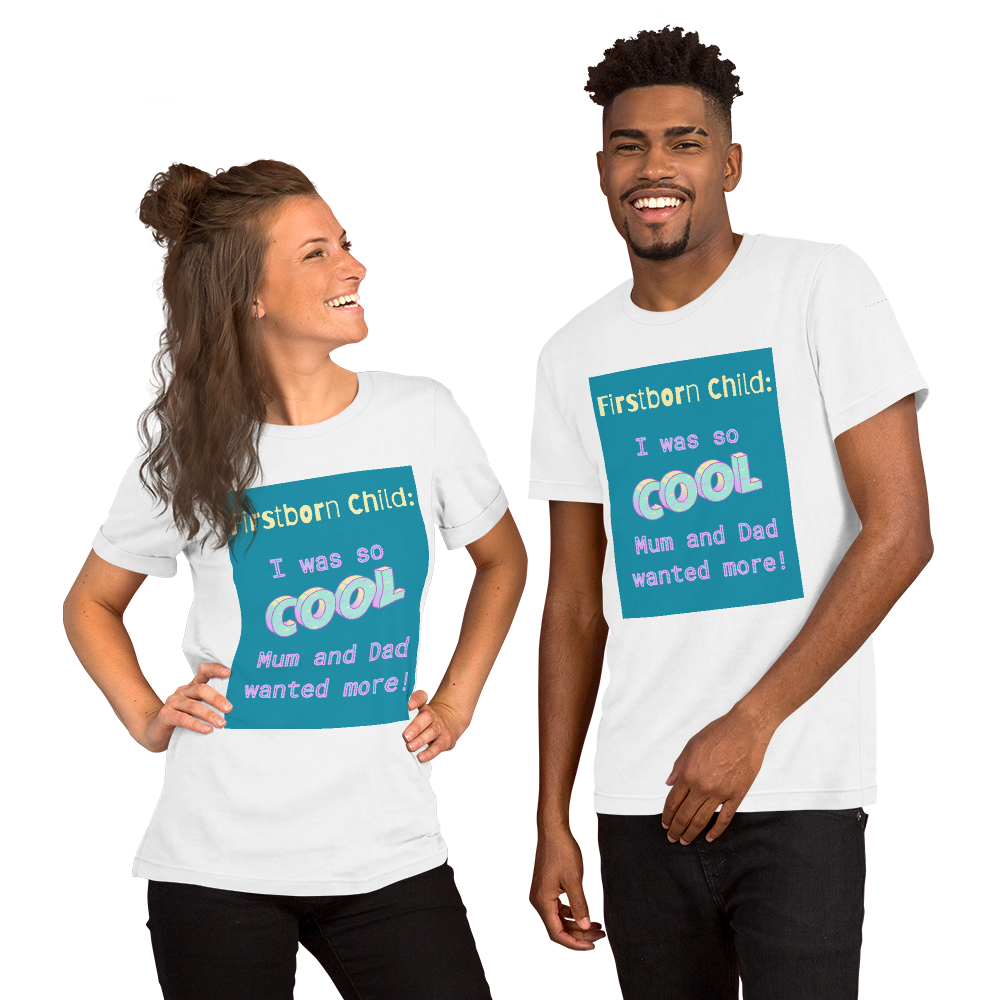 FIRSTBORNS ARE COOL Unisex t-shirt