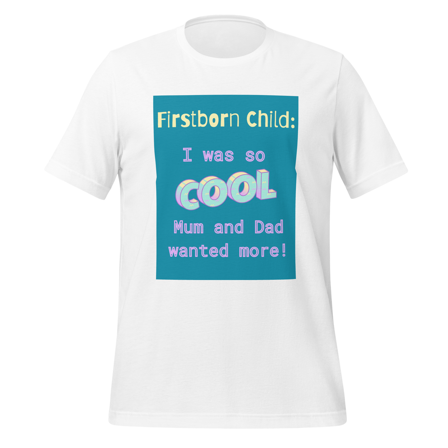 FIRSTBORNS ARE COOL Unisex t-shirt
