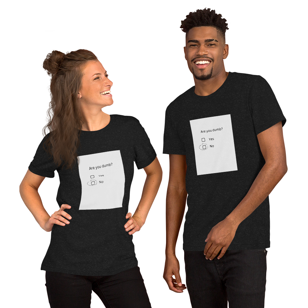 DUMB T-shirt Unisex