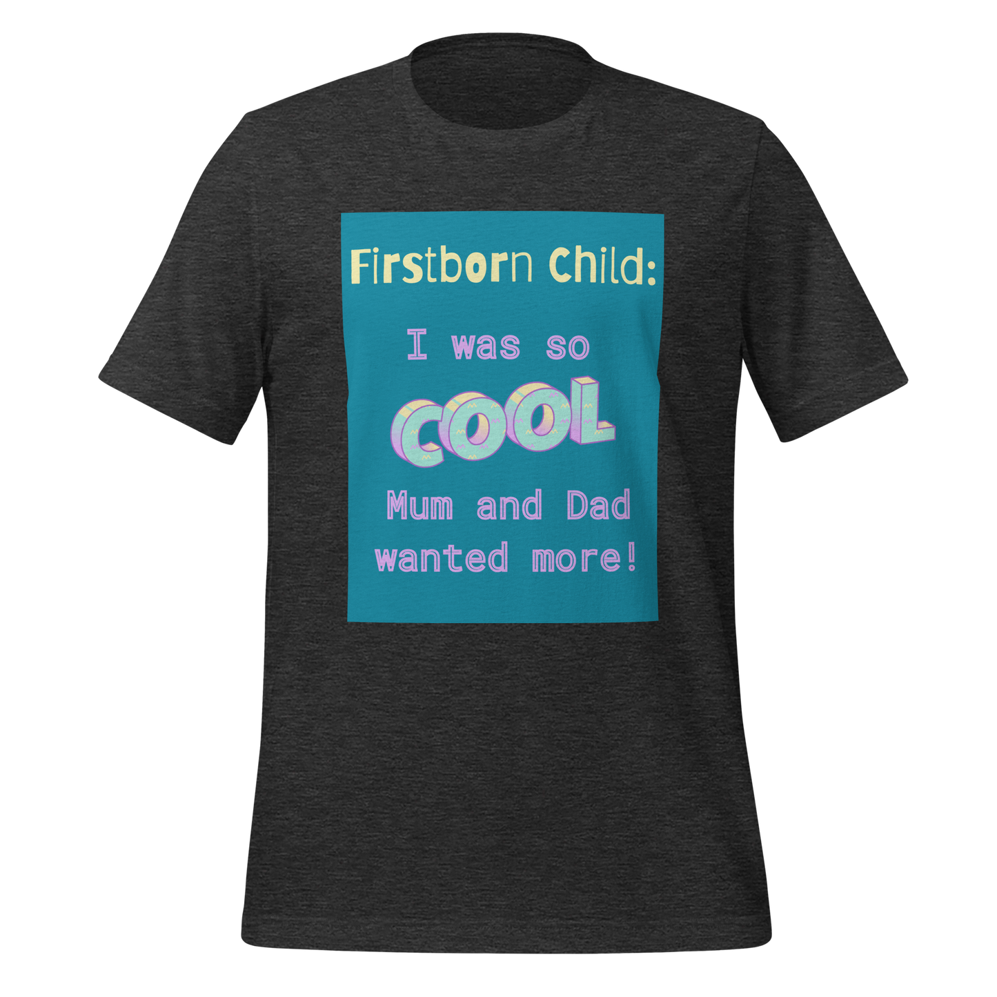 FIRSTBORN CHILD IS COOL Unisex t-shirt